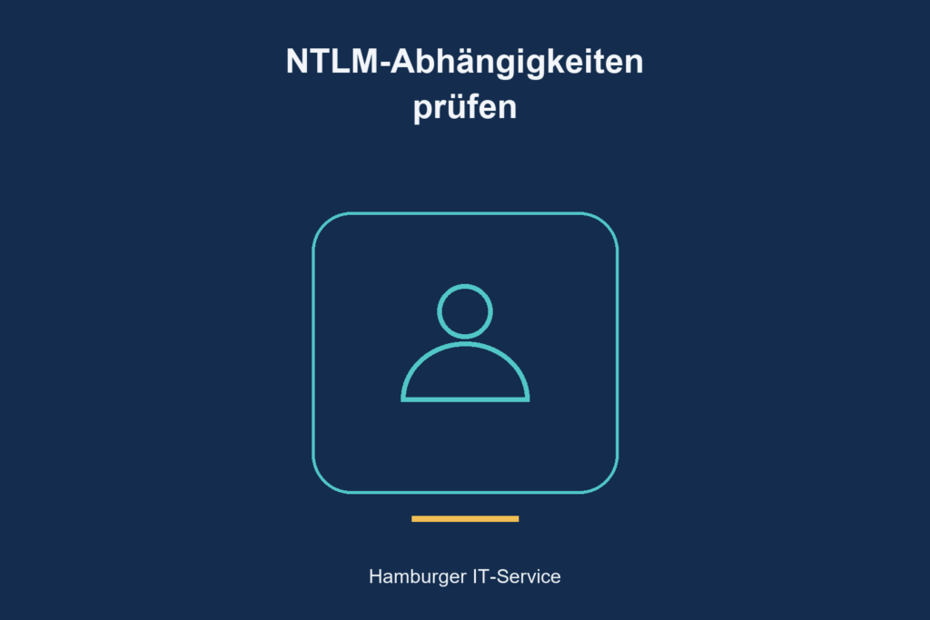 NTLM-Abhängigkeiten prüfen: schematisches Themenbild