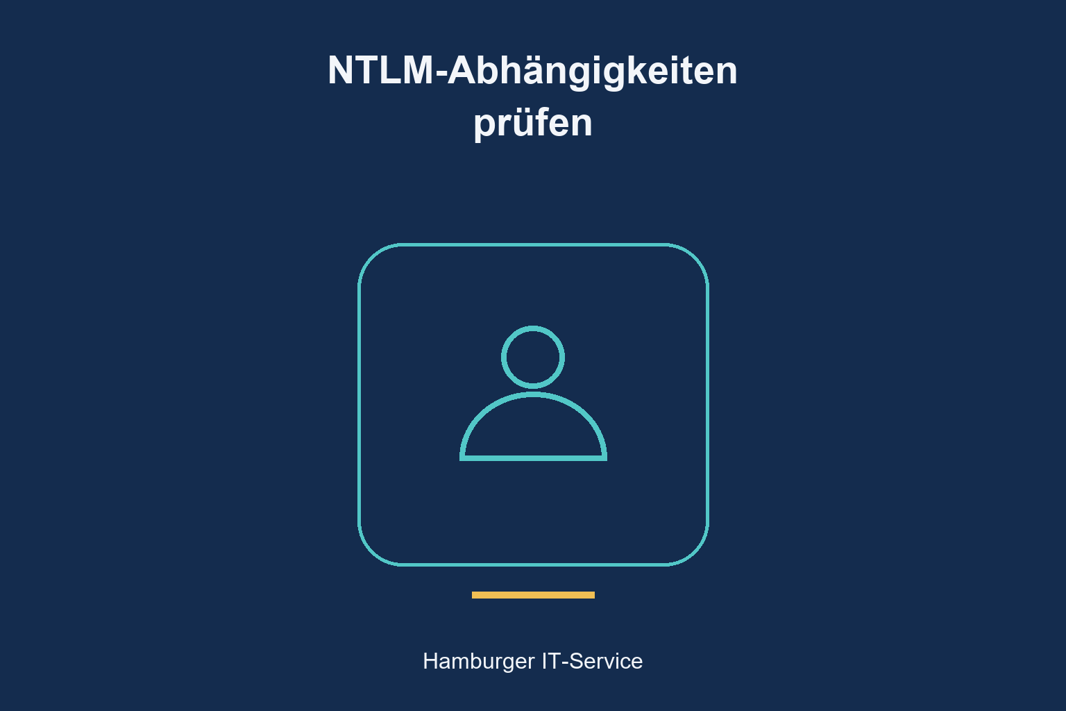 NTLM-Abhängigkeiten prüfen: schematisches Themenbild