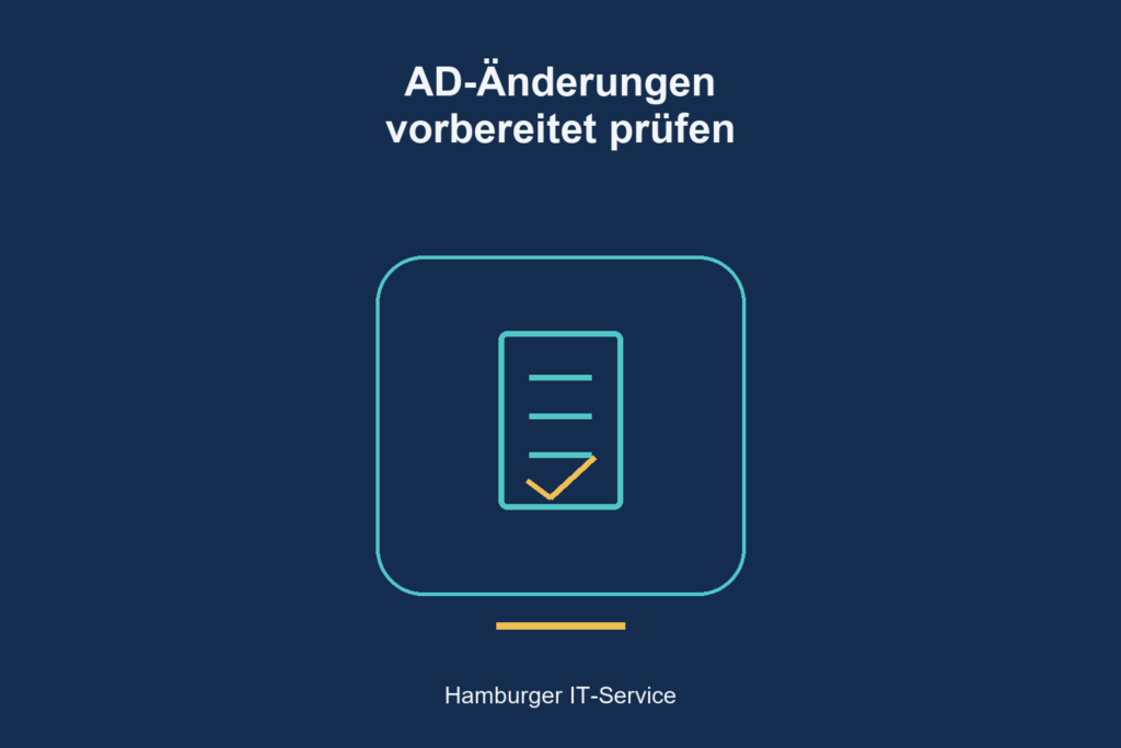 AD-Änderungen vorbereitet prüfen: schematische Darstellung von Prüfung, Zugängen und Systemen