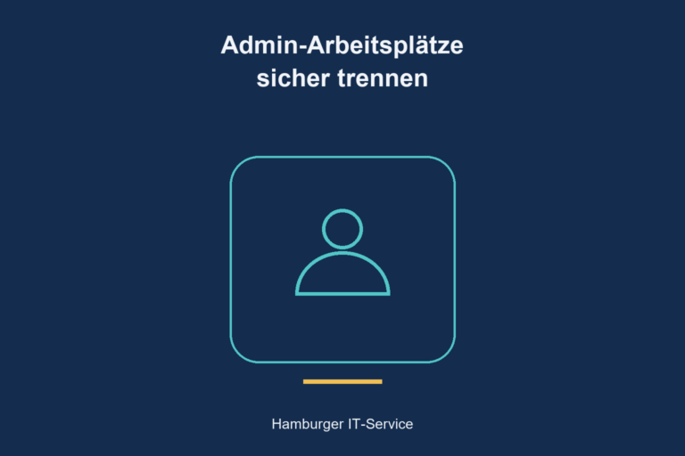 Privileged Access Workstations: Admin-Arbeitsplätze sicher trennen und prüfen