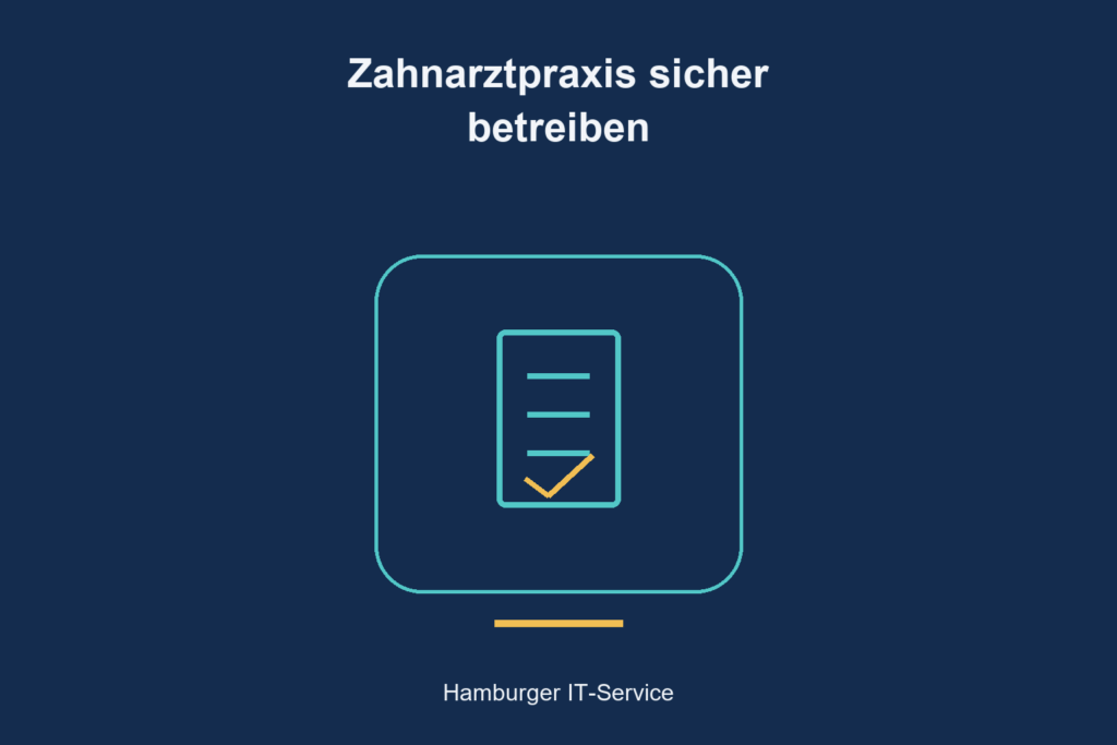 Zahnarztpraxis sicher betreiben: schematische Darstellung von Prüfung, Zugängen und Systemen