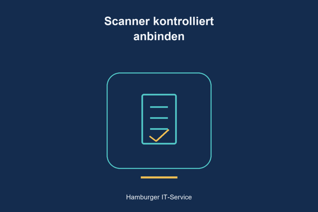 Scanner kontrolliert anbinden: schematisches Dokumentmotiv