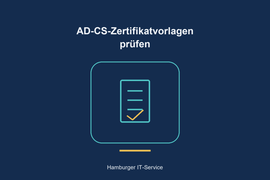 AD-CS-Zertifikatvorlagen prüfen: schematisches Themenbild